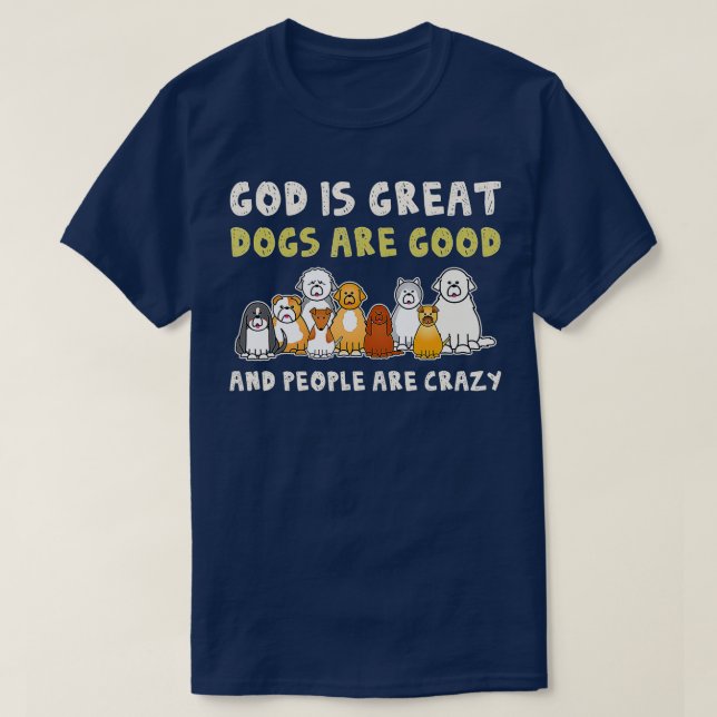 Camiseta Deus É Que Os Cachorros Excelentes São Boas Pessoa (Frente do Design)