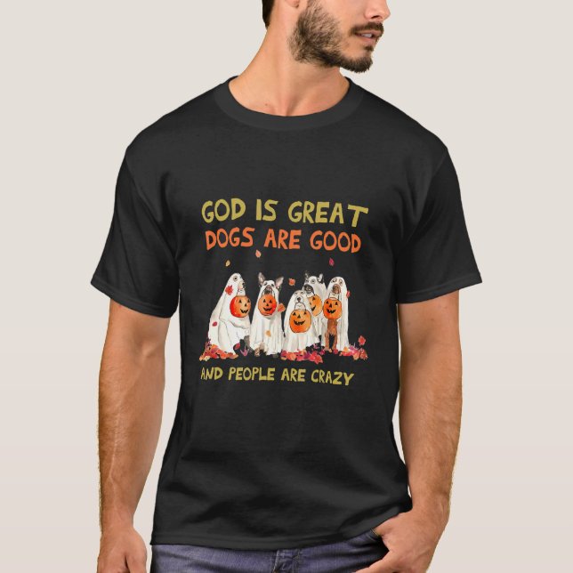 Camiseta Deus É Que Os Cachorros Excelentes São Bons E As P (Frente)