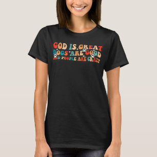 Camiseta deus é que os cães excelentes são bons e as pessoa