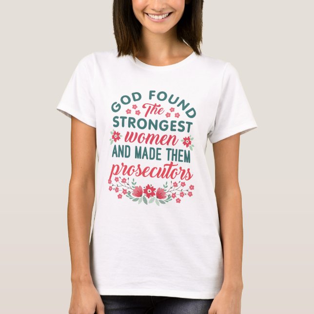 Camiseta Deus encontrou a Procuradora de Mulheres Mais Fort (Frente)