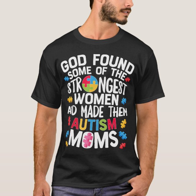 Camiseta Deus Encontrou Mulheres Mais Fortes Com Autismo (Frente)