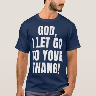 Camiseta Deus, Eu Deixo Fazer Sua Igreja Cristã De Oração