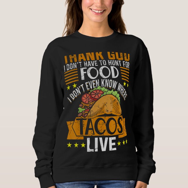 Camiseta Deus, eu não assombro Comida Não sei onde os tacos (Frente)