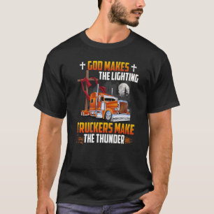 Camiseta Deus Faz Os Caminhoneiros Fazerem O Trovão