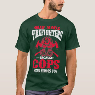 Camiseta Deus Fez Bombeiro Porque Policiais Precisam De Her