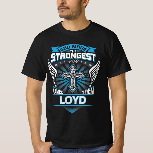Camiseta Deus Fez O Mais Forte E Os Chamou De Loyd (Frente)