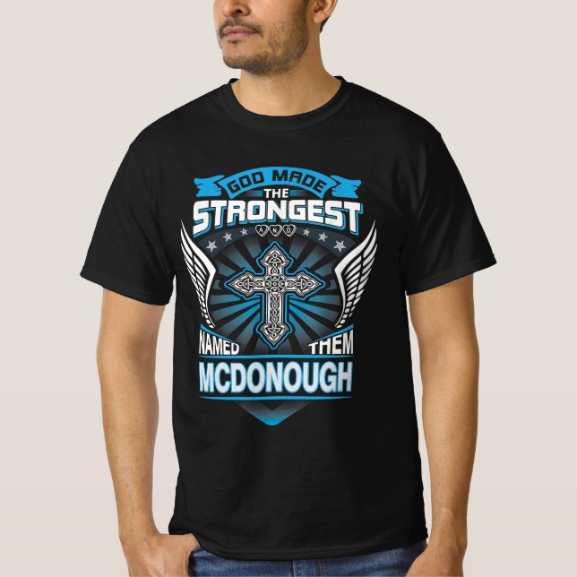Camiseta Deus Fez O Mais Forte E Os Chamou De Mcdonough (Frente)