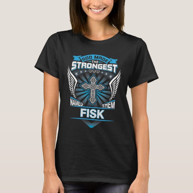 Camiseta Deus Fez Os Mais Fortes E Os Chamou De Fisk (Frente)