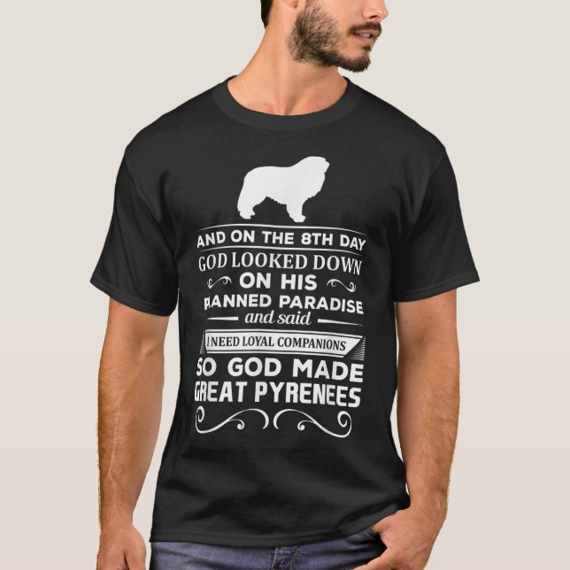 Camiseta Deus fez Pirenéus Excelentes Dog Gift Shirt para C (Frente)