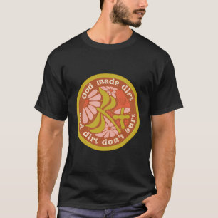 Camiseta Deus Fez Sujeira E Sujeira Não Machucar