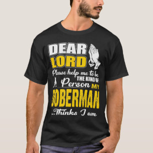 Camiseta Deus Me Ajude A Ser Uma Pessoa Que Doberman Acha