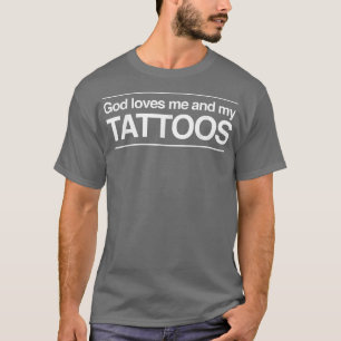 Camiseta Deus me ama e minhas tatuagens