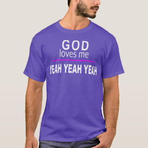 Camiseta Deus Me Ama YEAH YEAH YEAH Funny Bad Pun Humor Sa
