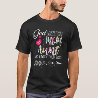 Camiseta Deus Me Deu Dois Títulos Mãe E Tia Flor Mothe