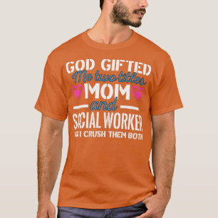 Camiseta Deus Me Deu Dois Títulos Mãe E Trabalhadora Social