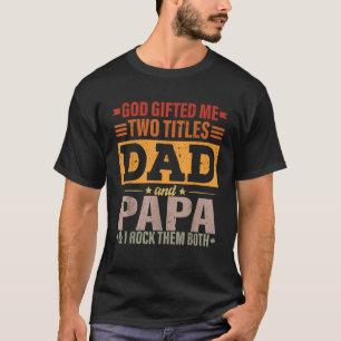 Camiseta Deus Me Deu Dois Títulos Pai E Papai Engraçado Pai