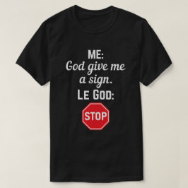 Camiseta Deus me deu o sinal de stop