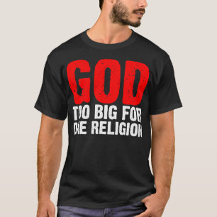 CAMISETA DEUS MUITO GRANDE PARA UMA RELIGIÃO