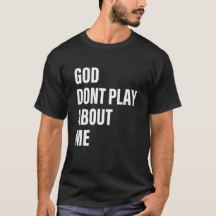 Camiseta Deus Não Toque Sobre Mim