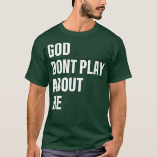 Camiseta Deus Não Toque Sobre Mim