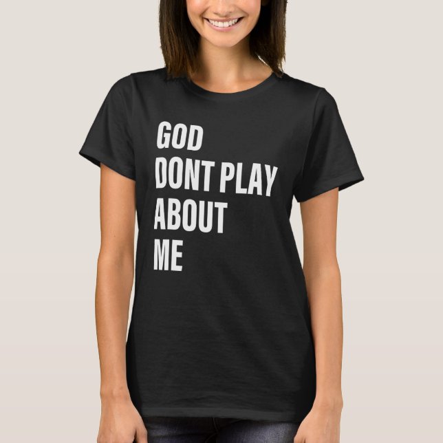 Camiseta Deus Não Toque Sobre Mim (Frente)