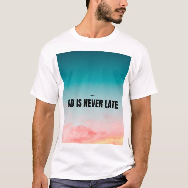 Camiseta Deus nunca está atrasado  (Frente)