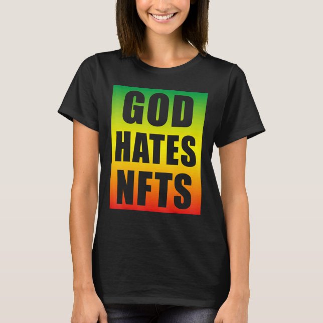 Camiseta Deus Odeia Nfts Token Anti Nft Não Fungível (Frente)