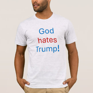Camiseta Deus odeia Trump!