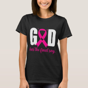 Camiseta Deus Tem A Última Palavra Câncer De Mama Cristão N