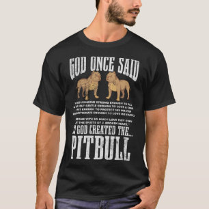 Camiseta Deus Uma Vez Disse Então Deus Criou Cachorro Pitbu