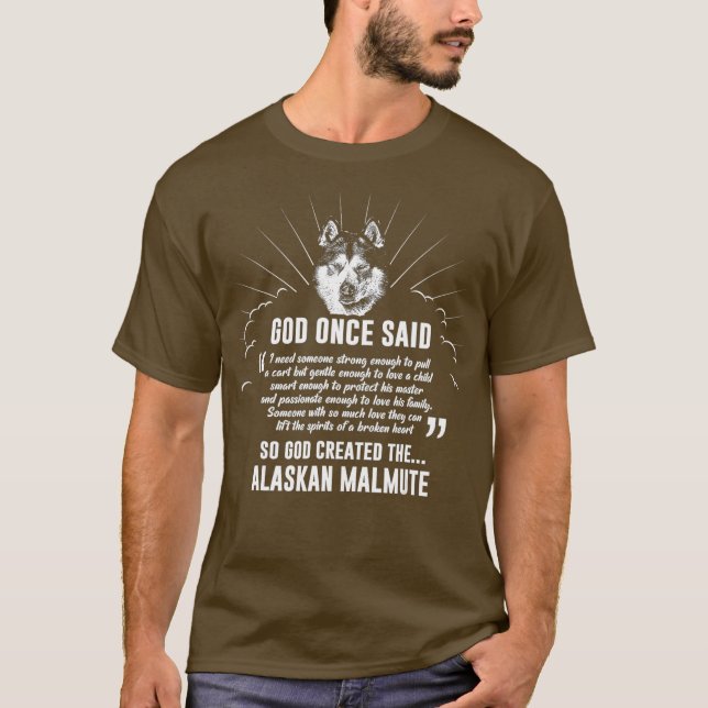 Camiseta Deus Uma Vez Disse Que Alaskan Malamute Dog Dift (Frente)