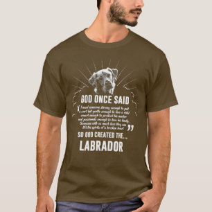 Camiseta Deus Uma Vez Disse Que Labrador Retriever Dog Dift