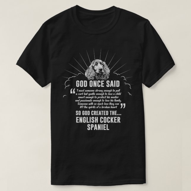 Camiseta Deus Uma Vez Disse Que O Cocker Inglês Espanhol Do (Frente do Design)