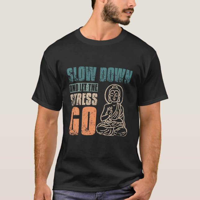 Camiseta Devagar E Deixar O Estresse Ir (Frente)