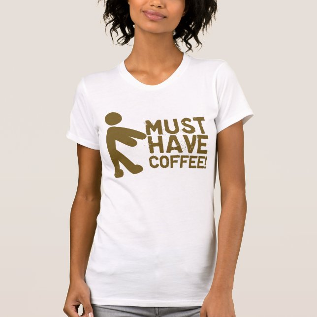 Camiseta Deve comer o café! Zombi (Frente)