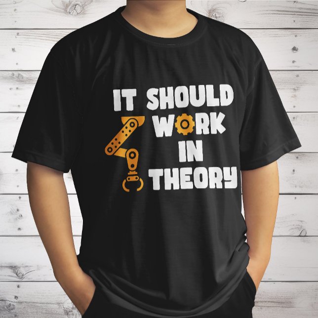 Camiseta Deve Funcionar Em Teoria, Arma Robótica Engraçada  (Criador carregado)
