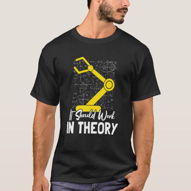 Camiseta Deve Funcionar Na Teoria I Robotics Engineering En (Frente)