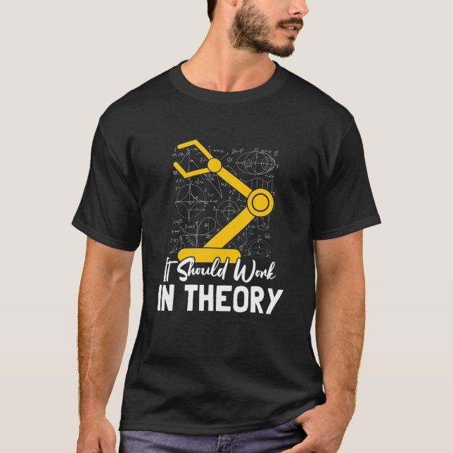 Camiseta Deve Funcionar Na Teoria I Robotics Engineering En (Frente)