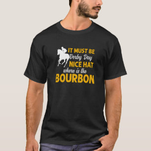 Camiseta Deve Ser Dia De Derby De Corrida De Cavalos Para H