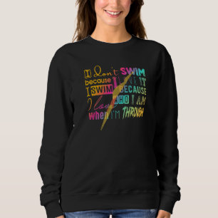 Camiseta Deve ter para nadadores que não Natação porque eu