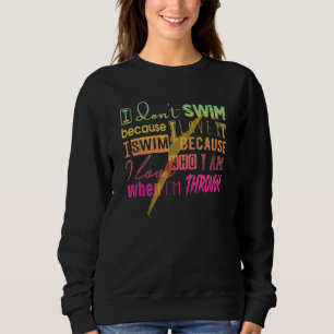 Camiseta Deve ter para nadadores que não Natação porque eu