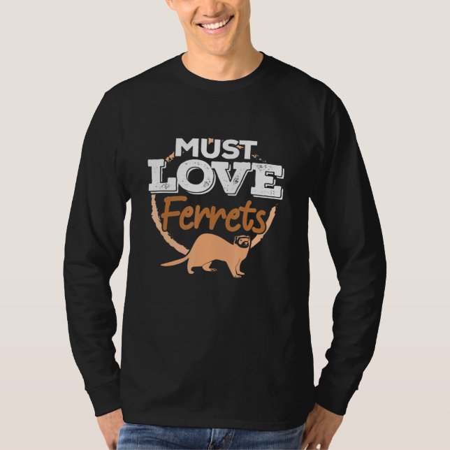 Camiseta Devemos Amar Furões - Pet Ferret Mãe Pai Ardois (Frente)