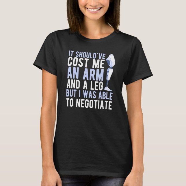 Camiseta Deveria ter custado um braço e uma perna que eu ne (Frente)