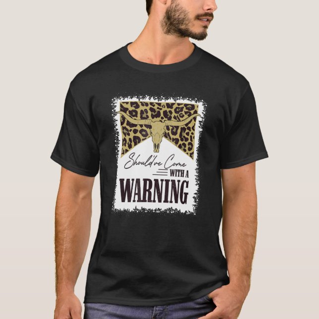 Camiseta Deveria ter vindo com um aviso Touro Caveira Leopa (Frente)