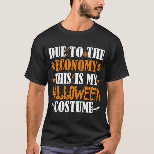 Camiseta Devido à Economia Este é o meu disfarce de Hallowe
