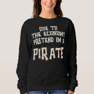 Camiseta Devido À Economia, Fingir Im Pirate Easy Hallowee