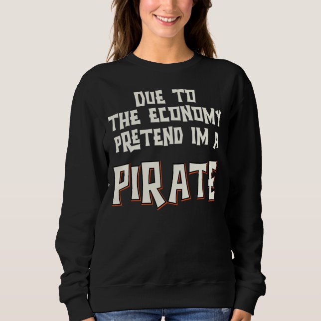 Camiseta Devido À Economia, Fingir Im Pirate Easy Hallowee (Frente)
