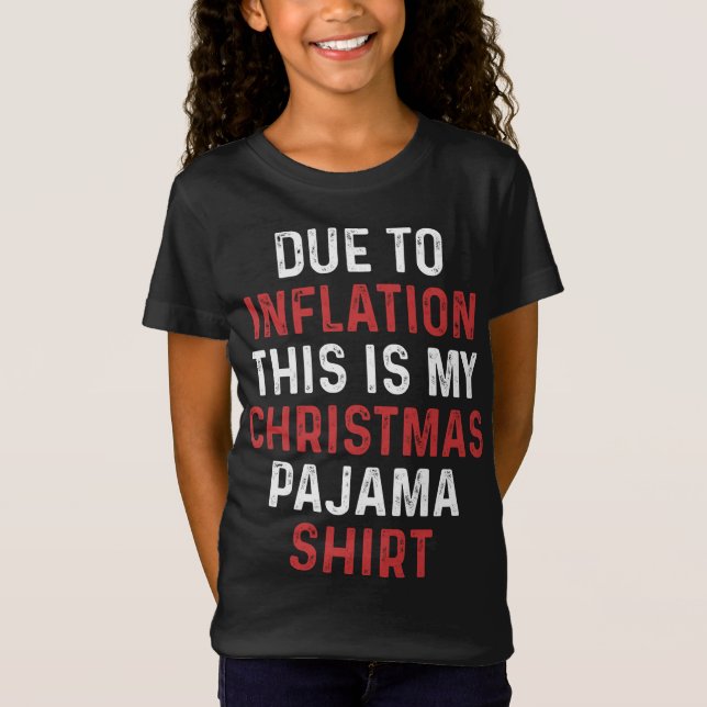 Camiseta Devido à Inflação Este é o Meu Pajama de Natal (Frente)