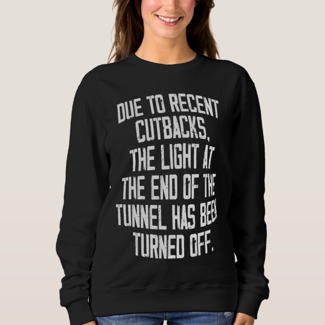 Camiseta Devido A Recentes Reduções Na Luz No Final Do (Frente)