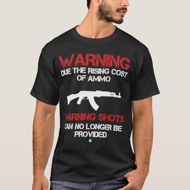 Camiseta Devido aos custos de Ammo de Ascensão, não sejam d (Frente)